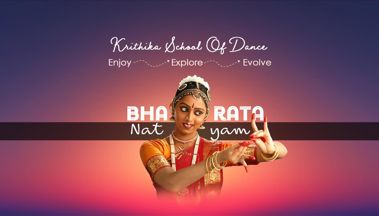 Krithika school of dance - Enjoy-Explore-Evolve - Bharata Natyam